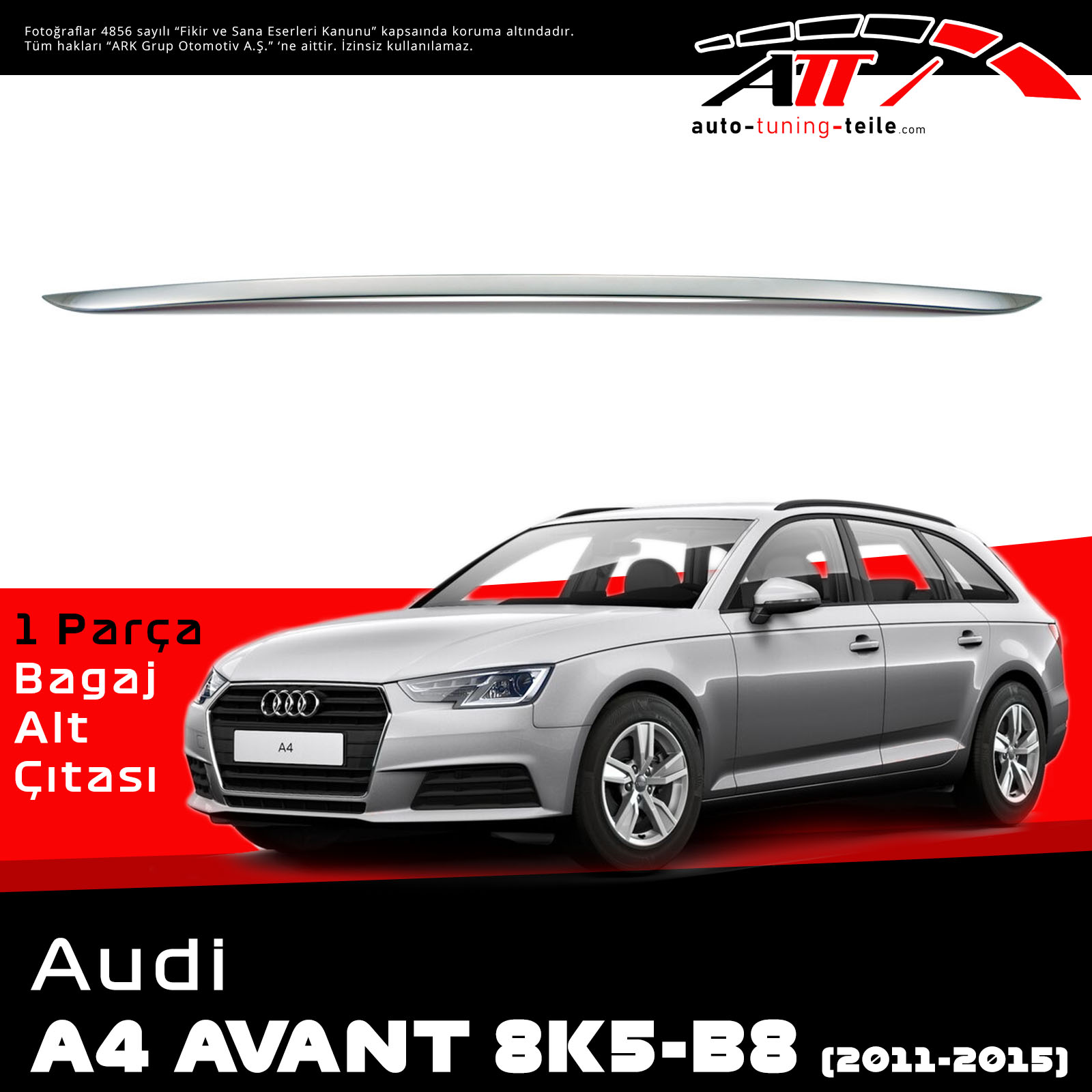 AUDI A4 AVANT  8K5-B8  2011-12.2015 BAGAJ ALT ÇITASI CHROME